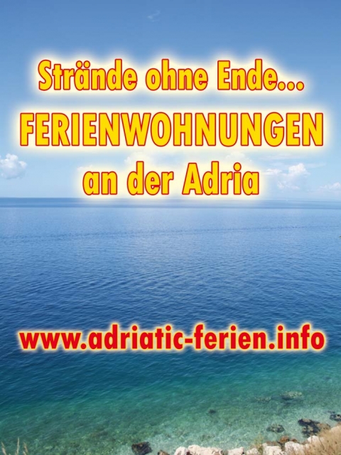 Ganz Nah am Strand Ferien Wohnungen an der kroatischen Adria